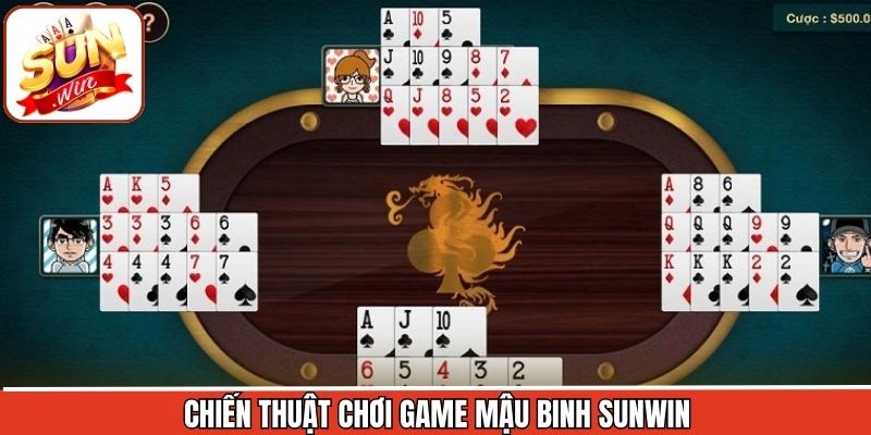 Chiến thuật tham gia Mậu Binh chuẩn xác từ các chuyên gia