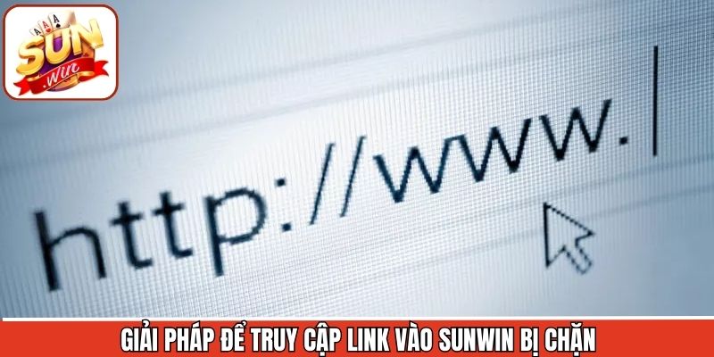 Giải pháp truy cập Sunwin nhanh, ổn định khi gặp sự cố
