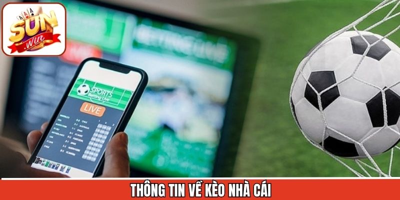 Vài nét về kèo nhà cái tại Sunwin