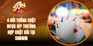 4 Đôi Thông Chặt Được Gì