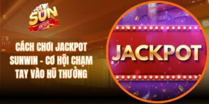 Cách Chơi Jackpot