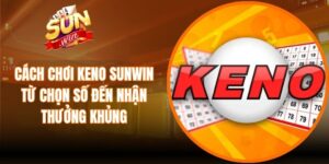 Cách Chơi Keno